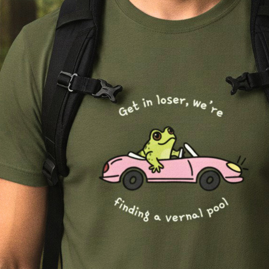 Frog Shirt - Get in Loser We're Finding a Vernal Pool - Dark